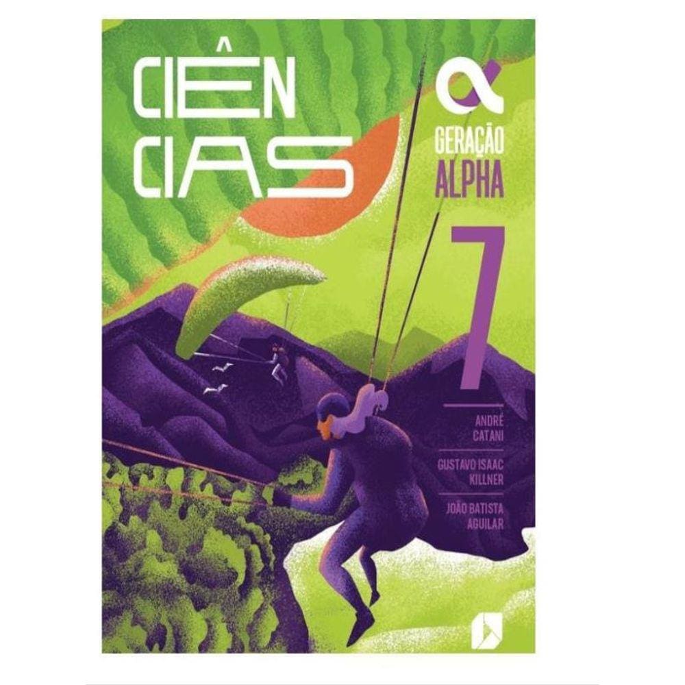 Geração Alpha - Ciências - 7º Ano Bncc