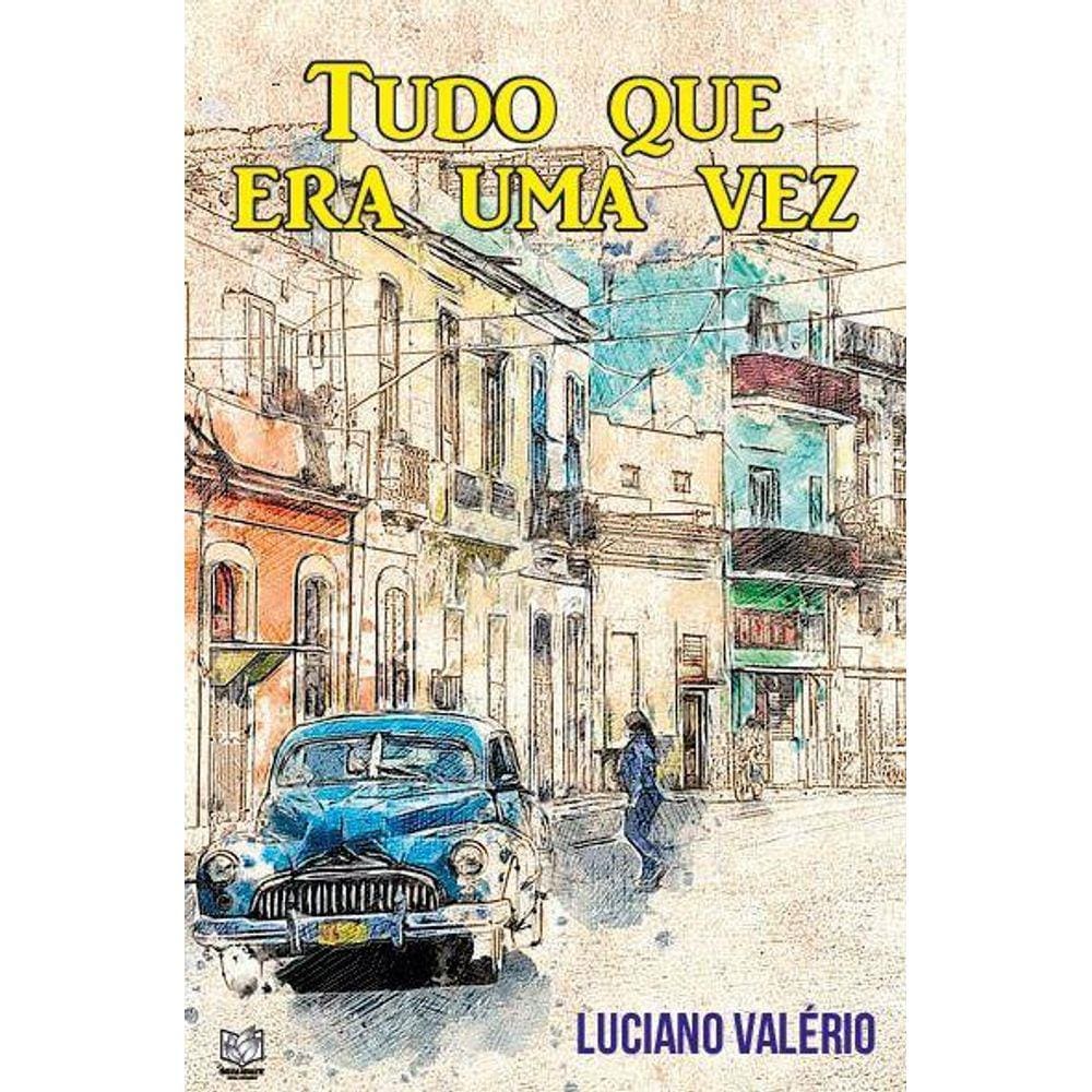 Tudo que era uma vez