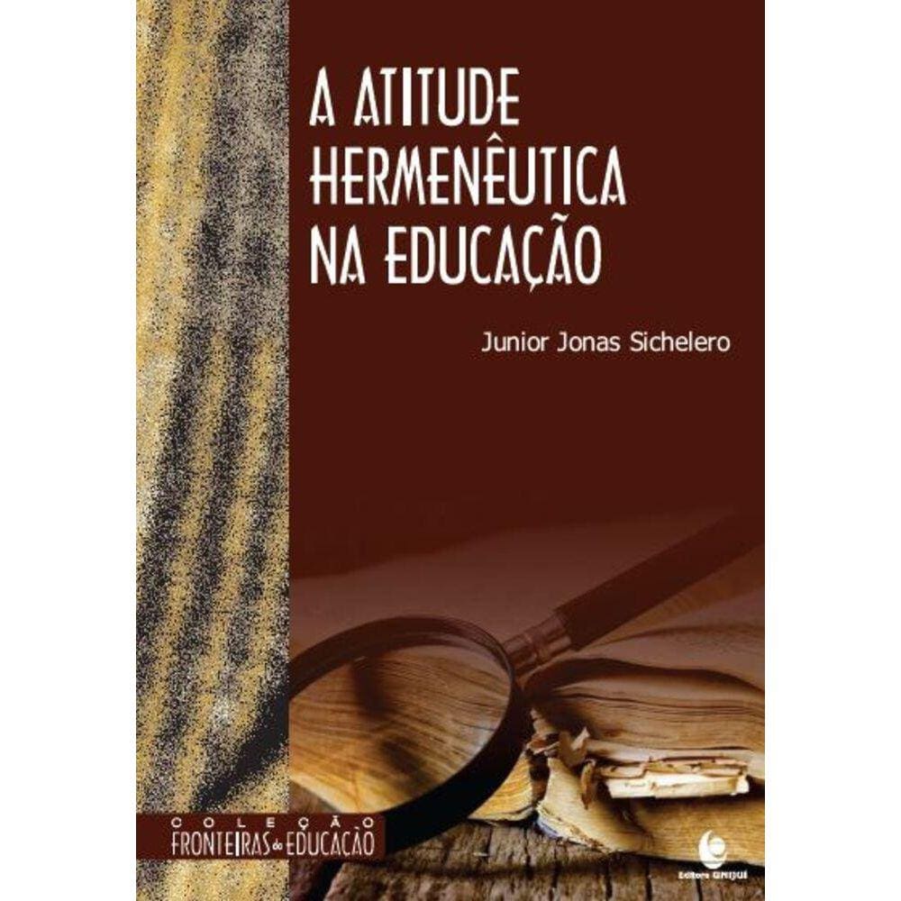 A Atitude Hermenêutica Na Educação