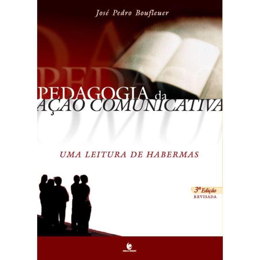 Pedagogia da Ação Comunicativa - Uma leitura de Habermas