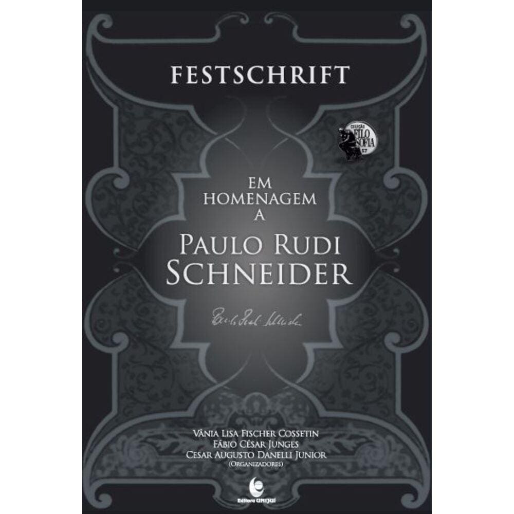 FESTSCHRIFT - Em homenagem a Paulo Rudi Schneider