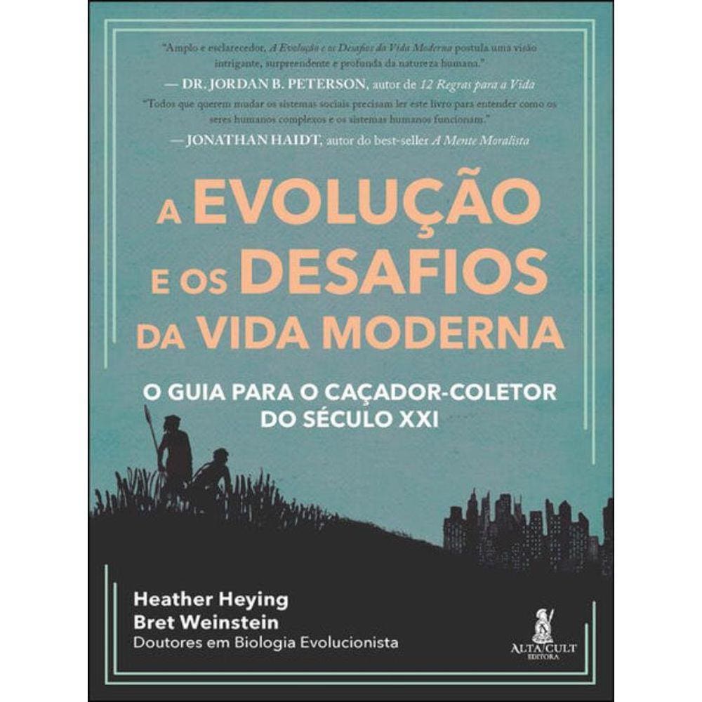 A Evolução E Os Desafios Da Vida Moderna