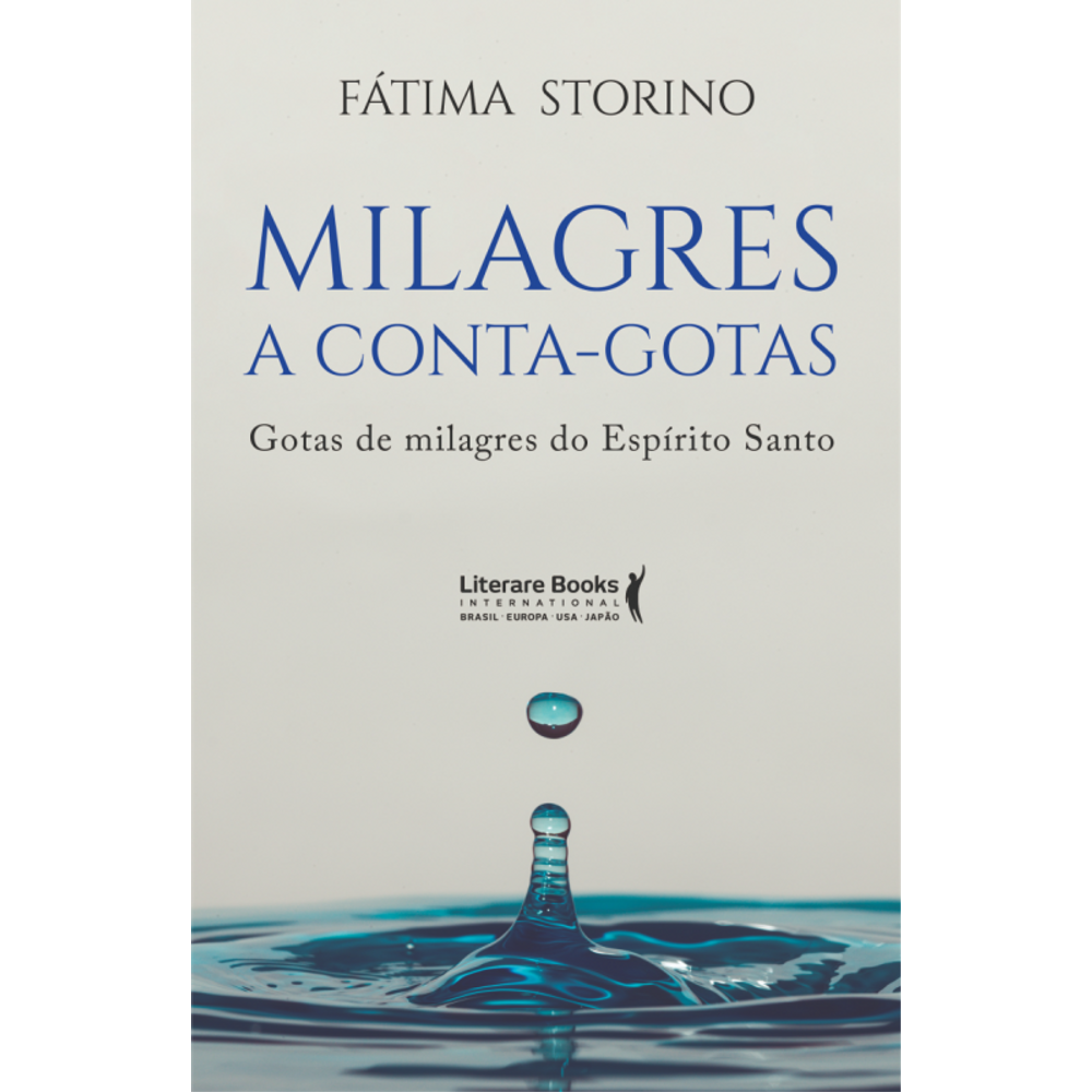 Milagres a conta-gotas: Gotas de milagres do Espírito Santo