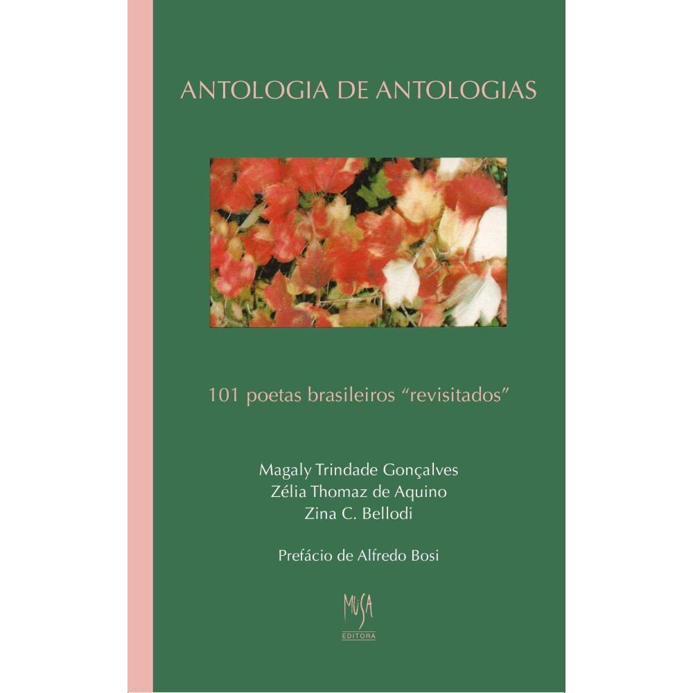 Antologia de Antologias – 101 Poetas Brasileiros Revisitados