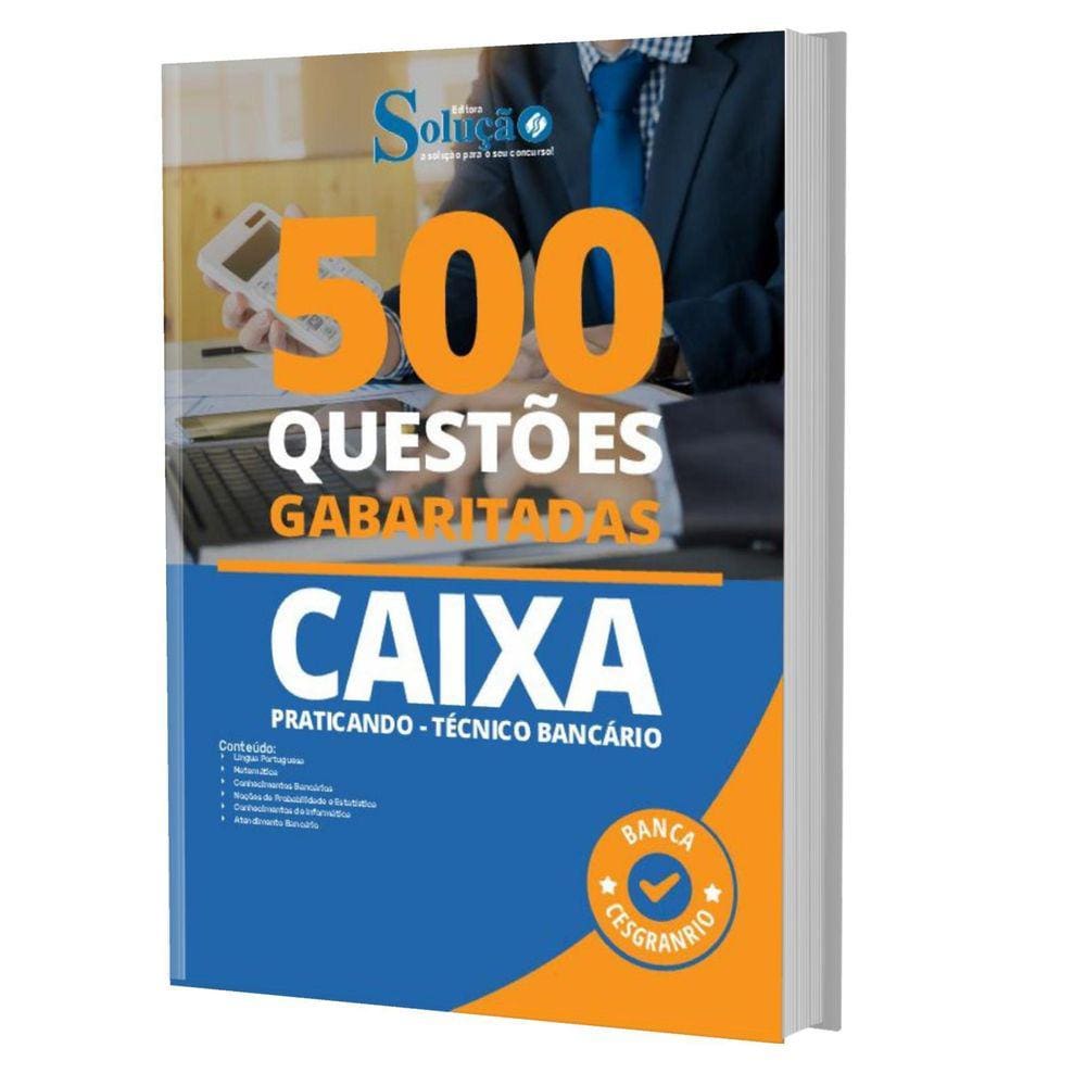 Caderno de Testes CAIXA - Téc. Bancário 500 Questões Gab.