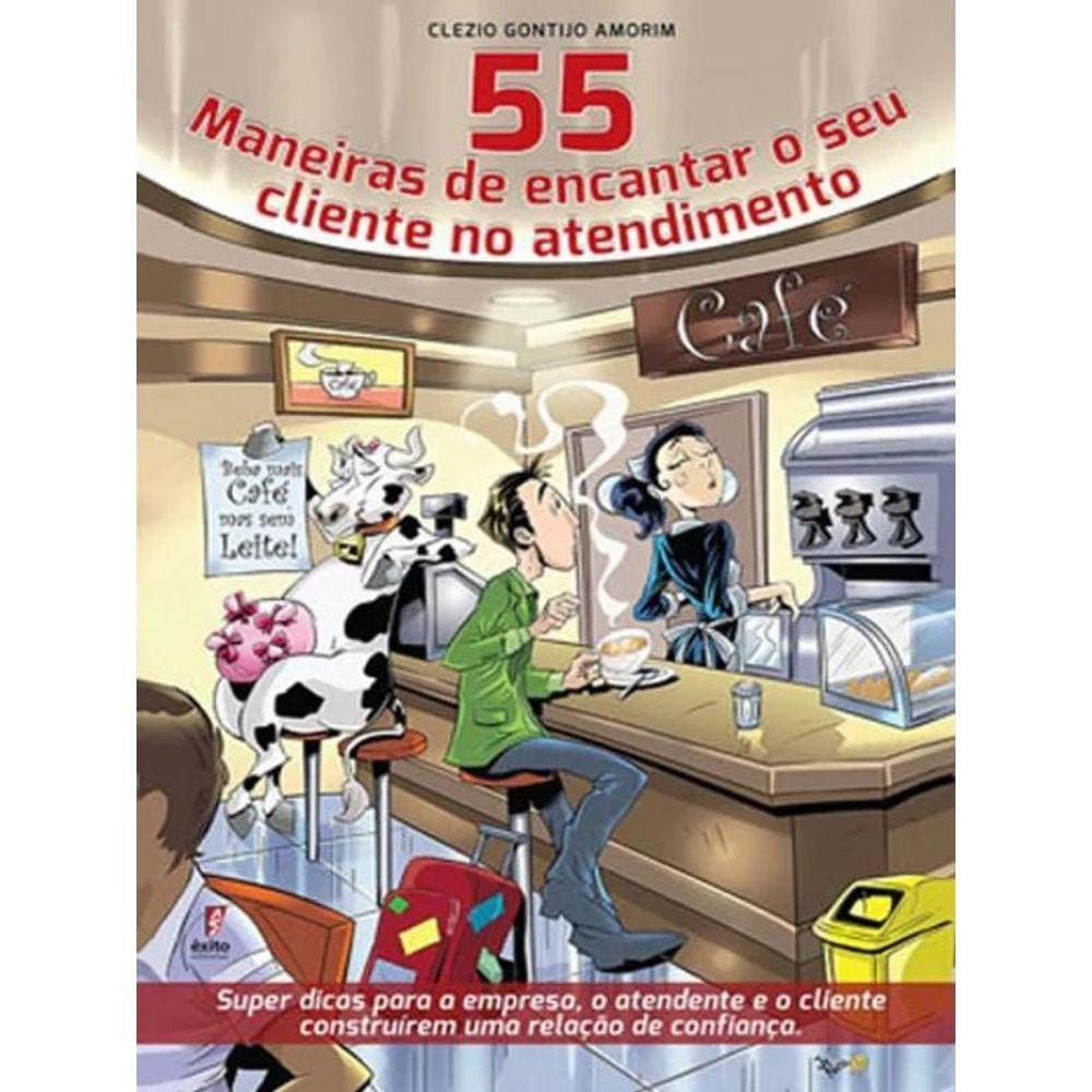 55 Maneiras De Encantar Seu Cliente No Atendimento