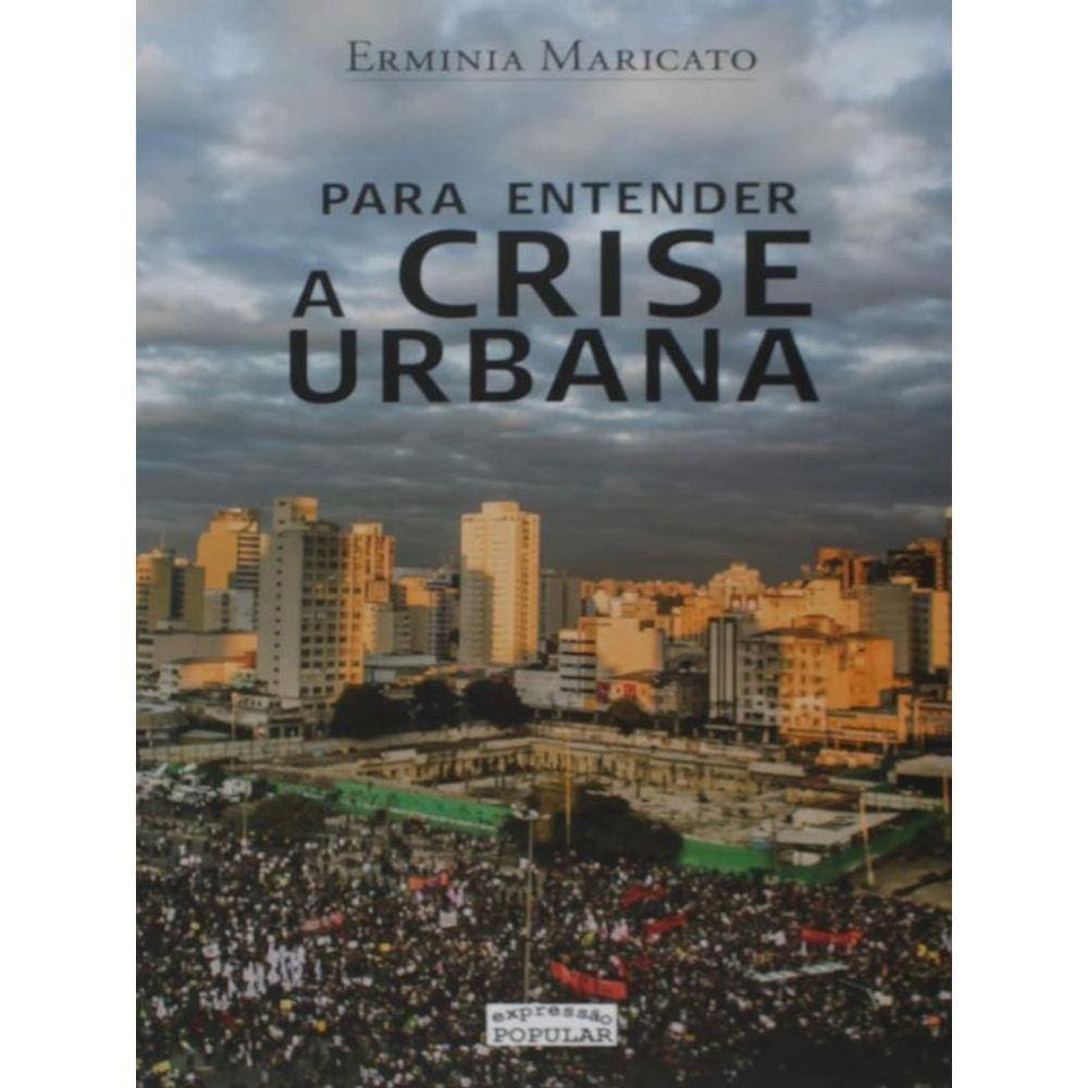 Para Entender A Crise Urbana