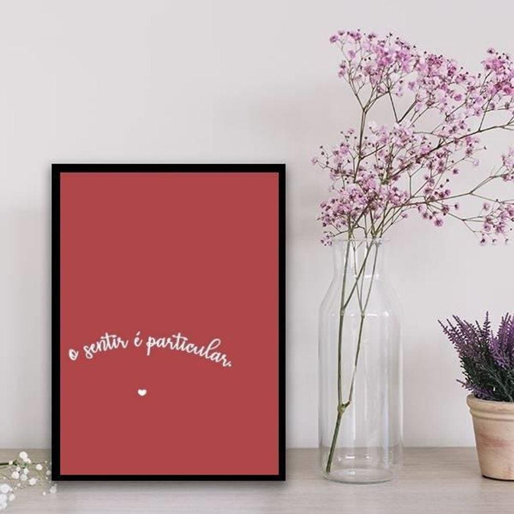 Quadro O Sentir É Particular 33X24Cm Branca