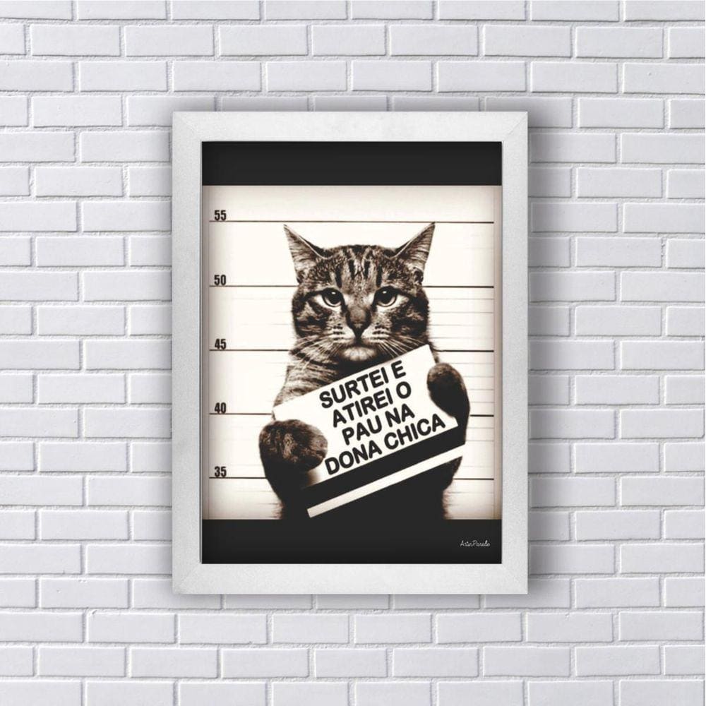 Quadro Gato Atirei O Pau Na Dona Chica 24X18Cm Vidro Branca