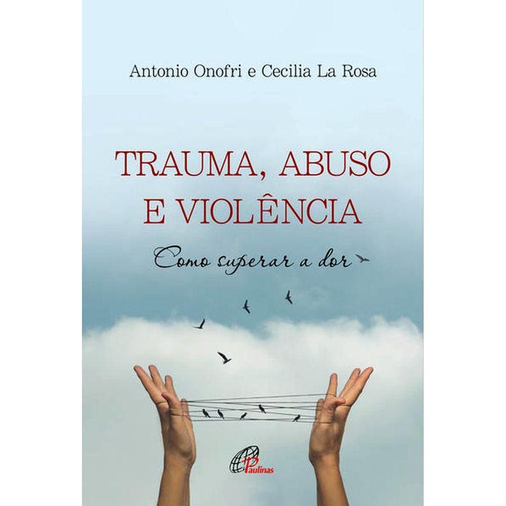 Trauma, Abuso E Violência