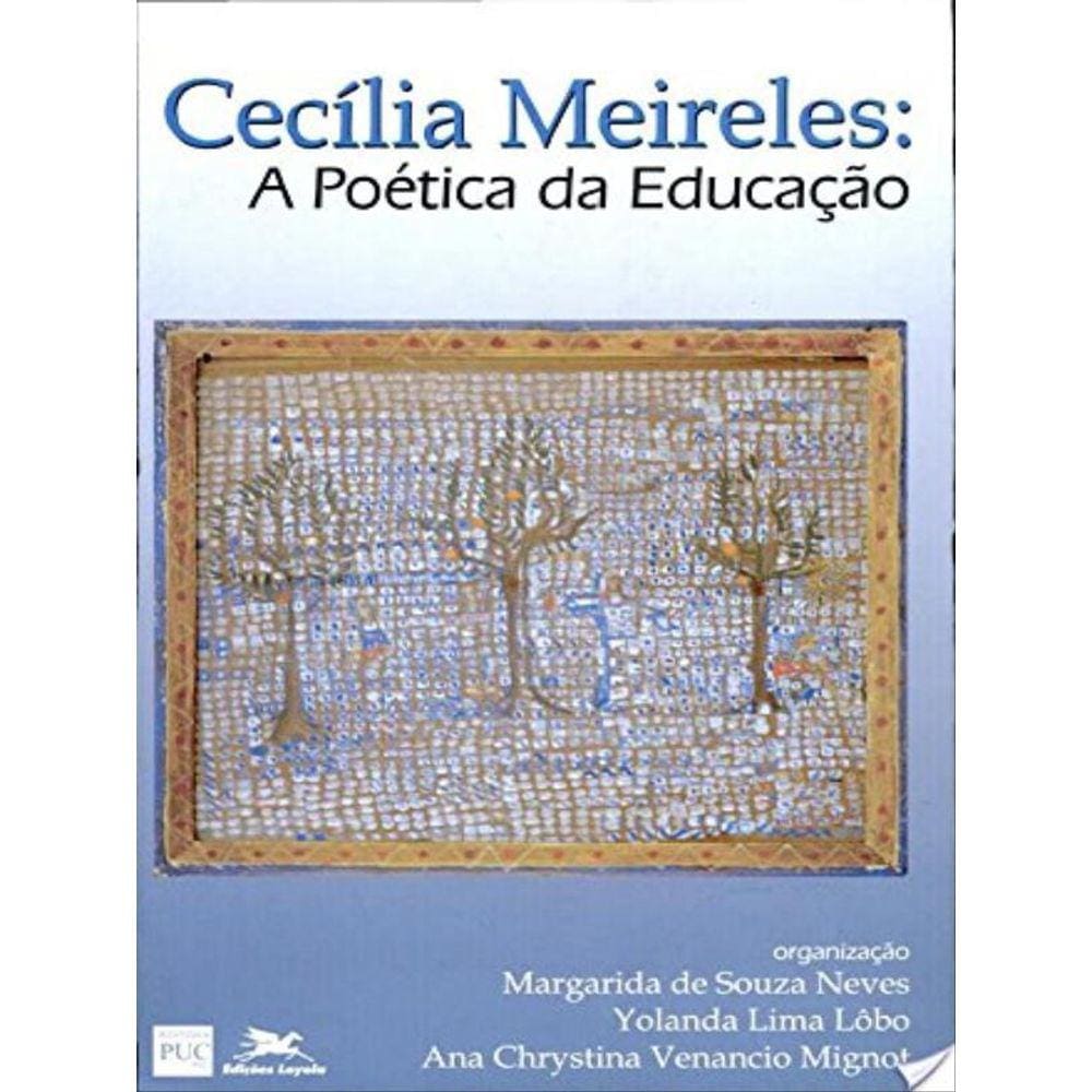 Cecilia Meireles - A Poetica Da Educacao