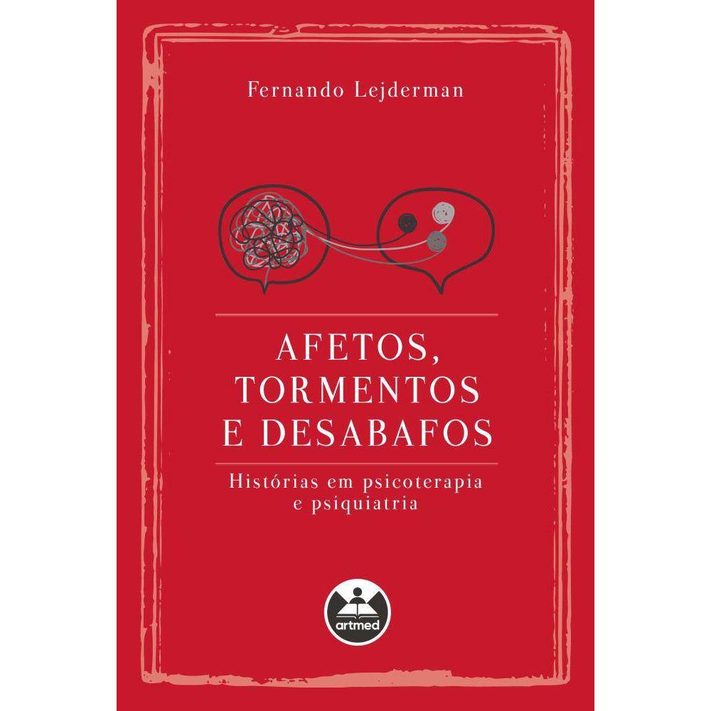 Afetos, tormentos e desabafos