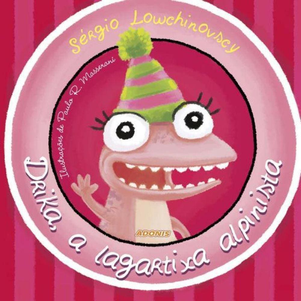 Drika, A Lagartixa Alpinista