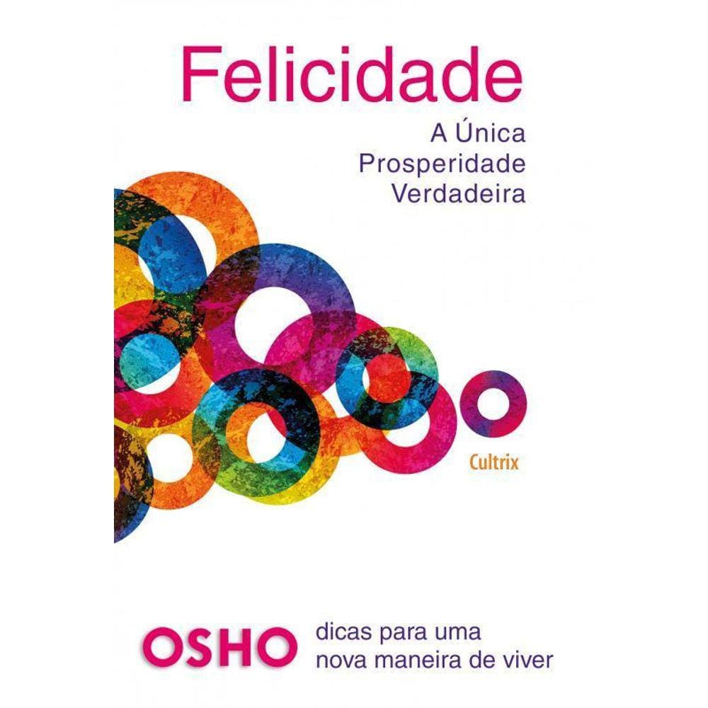 Livro Felicidade A Única Prosperidade Verdadeira