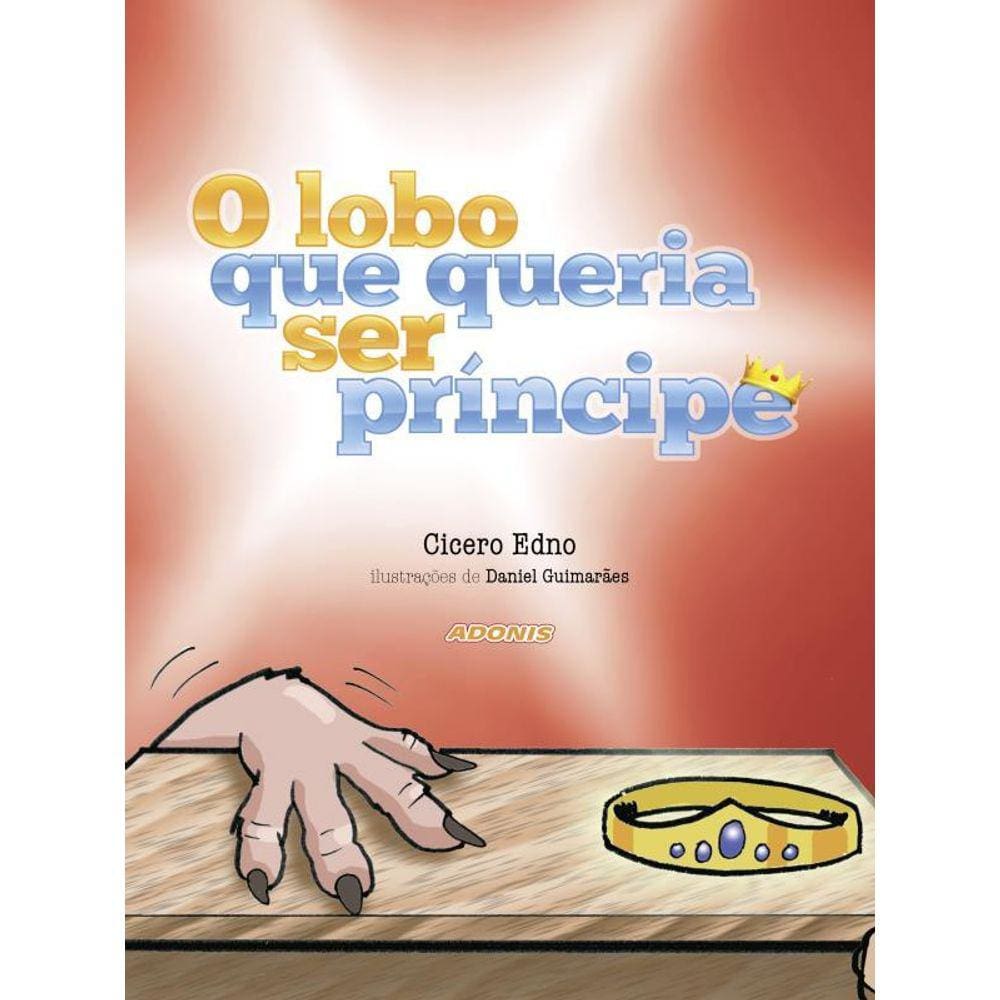 O Lobo Que Queria Ser Príncipe