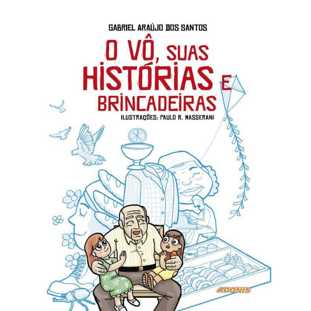 O Vô, Suas Histórias E Brincadeiras