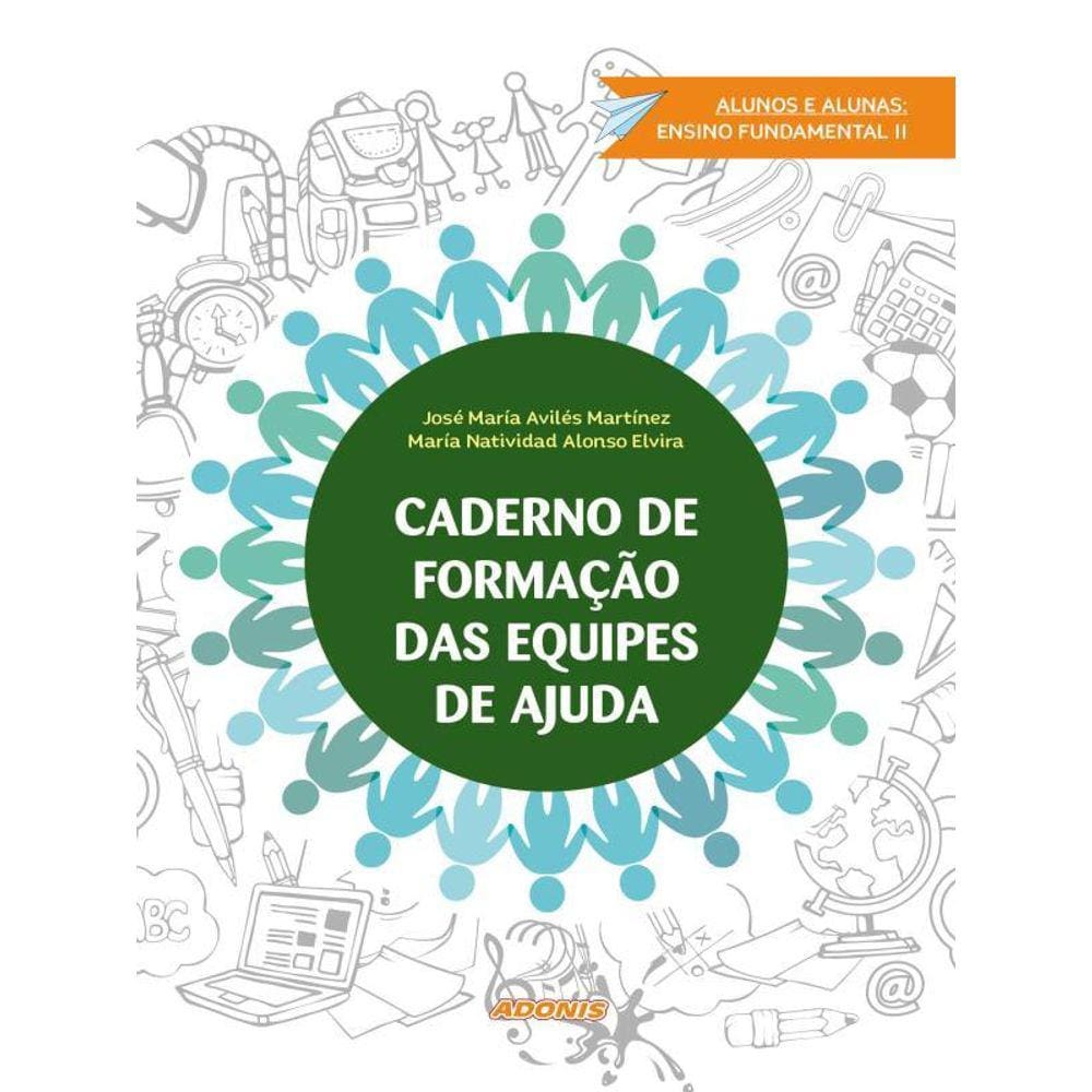 Caderno De Formação Das Equipes De Ajuda: Alunos E Alunas Ensino Fundamental Ii