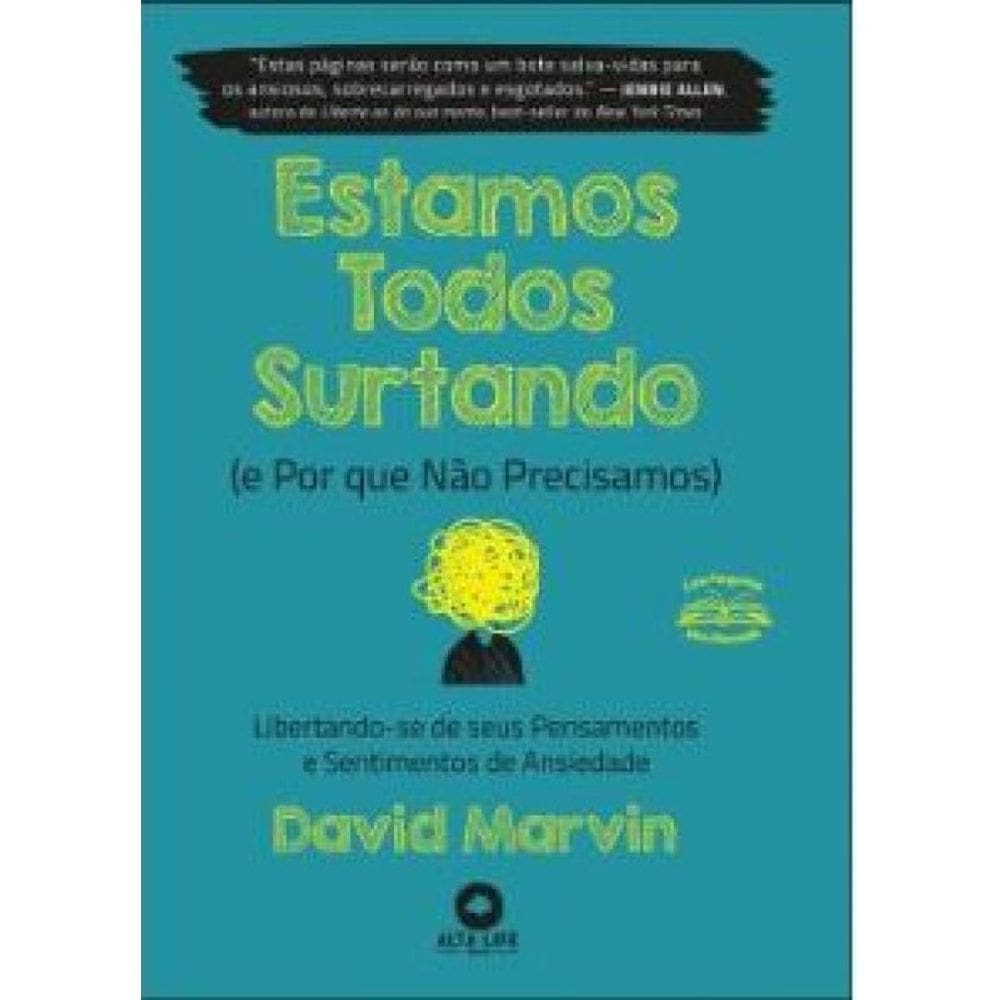 Livro Estamos Todos Surtando  E Por Que Não Precisamos