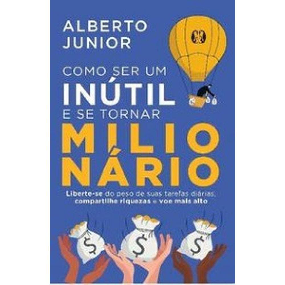 Livro Como Ser Um Inútil E Se Tornar Milionário