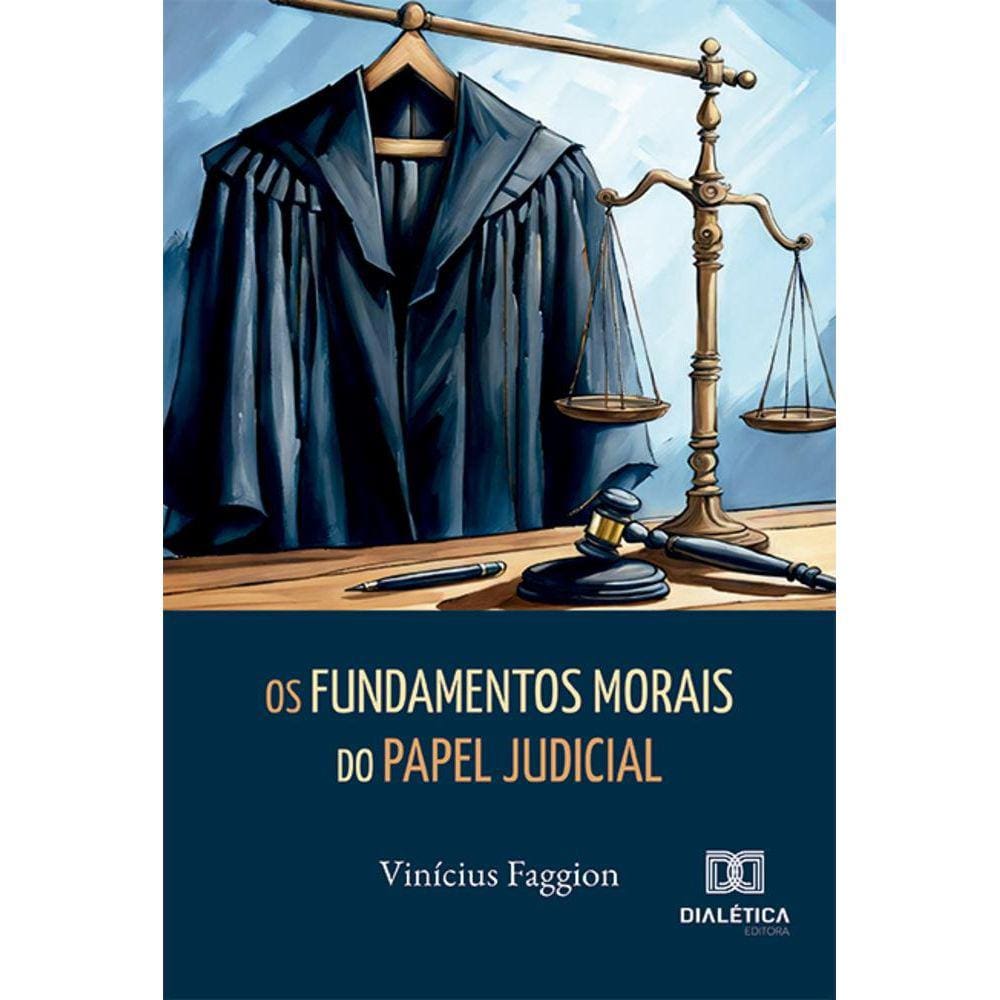 Os Fundamentos Morais do Papel Judicial