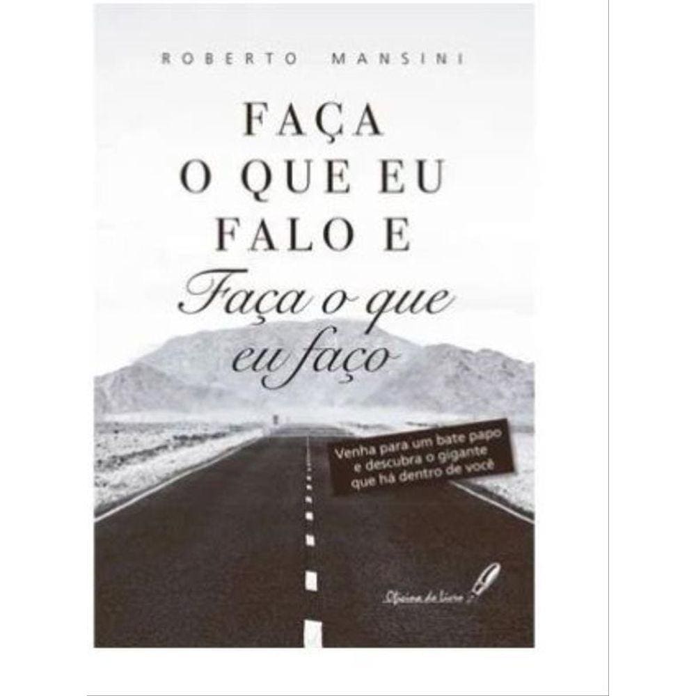 Faça O Que Eu Falo E Faça O Que Eu Faço