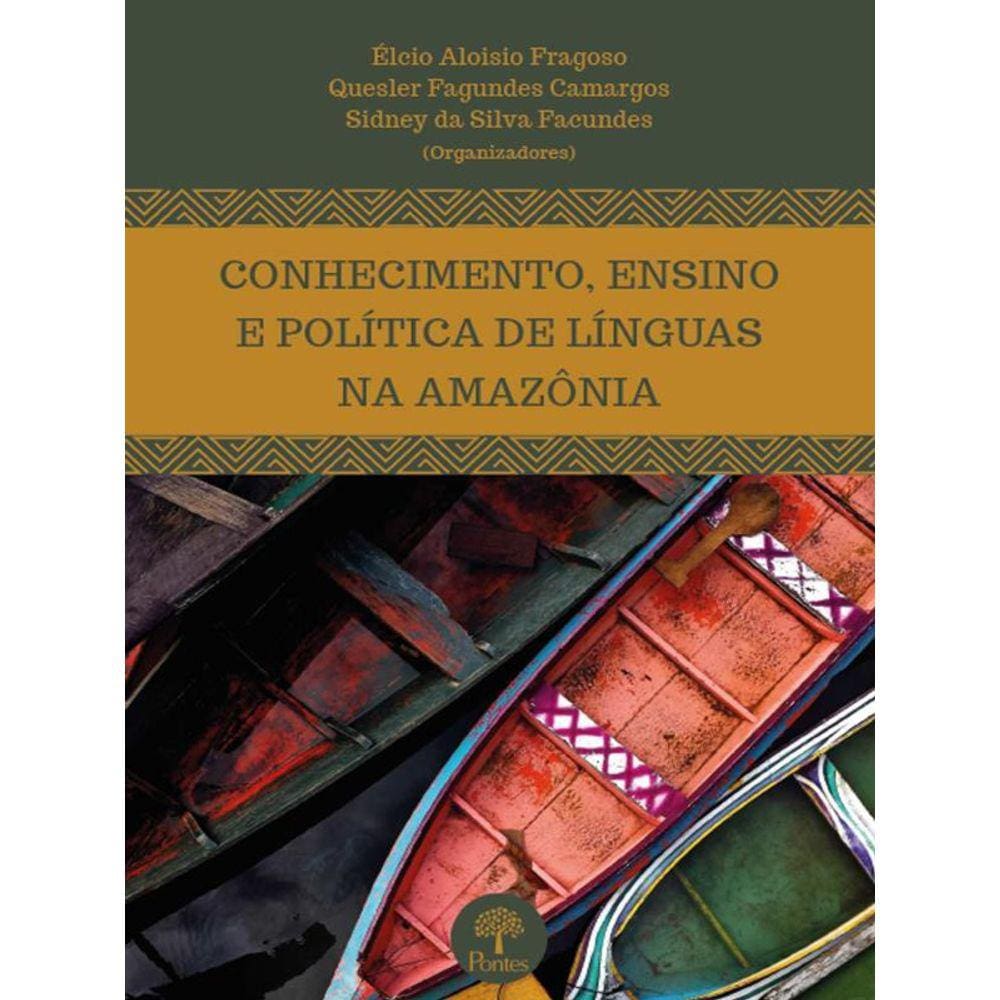 Conhecimento, Ensino E Política De Línguas Na Amazônia