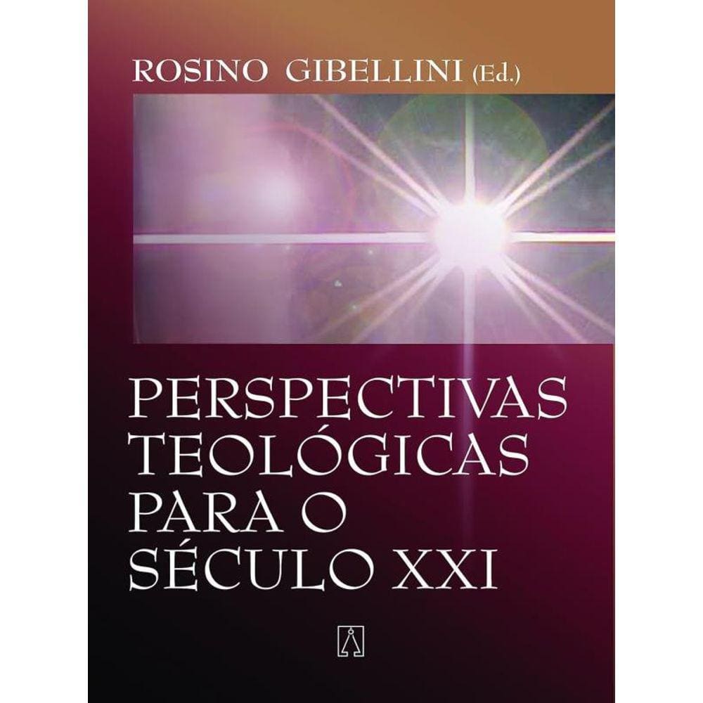 Perspectivas Teologicas Para O Seculo Xxi