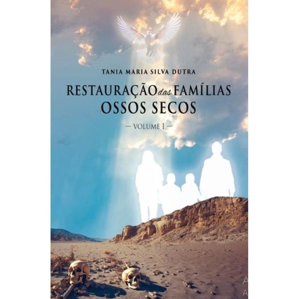 Restauração das famílias ossos secos - Volume I