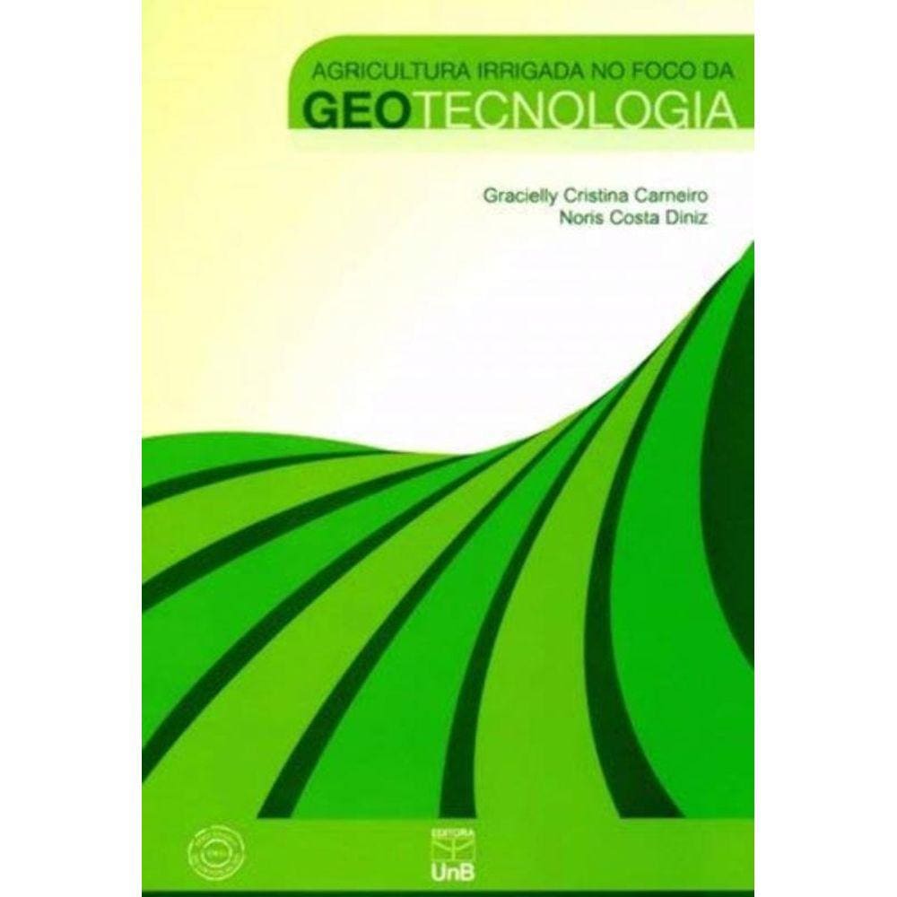 Agricultura Irrigada No Foco Da Geotecnologia