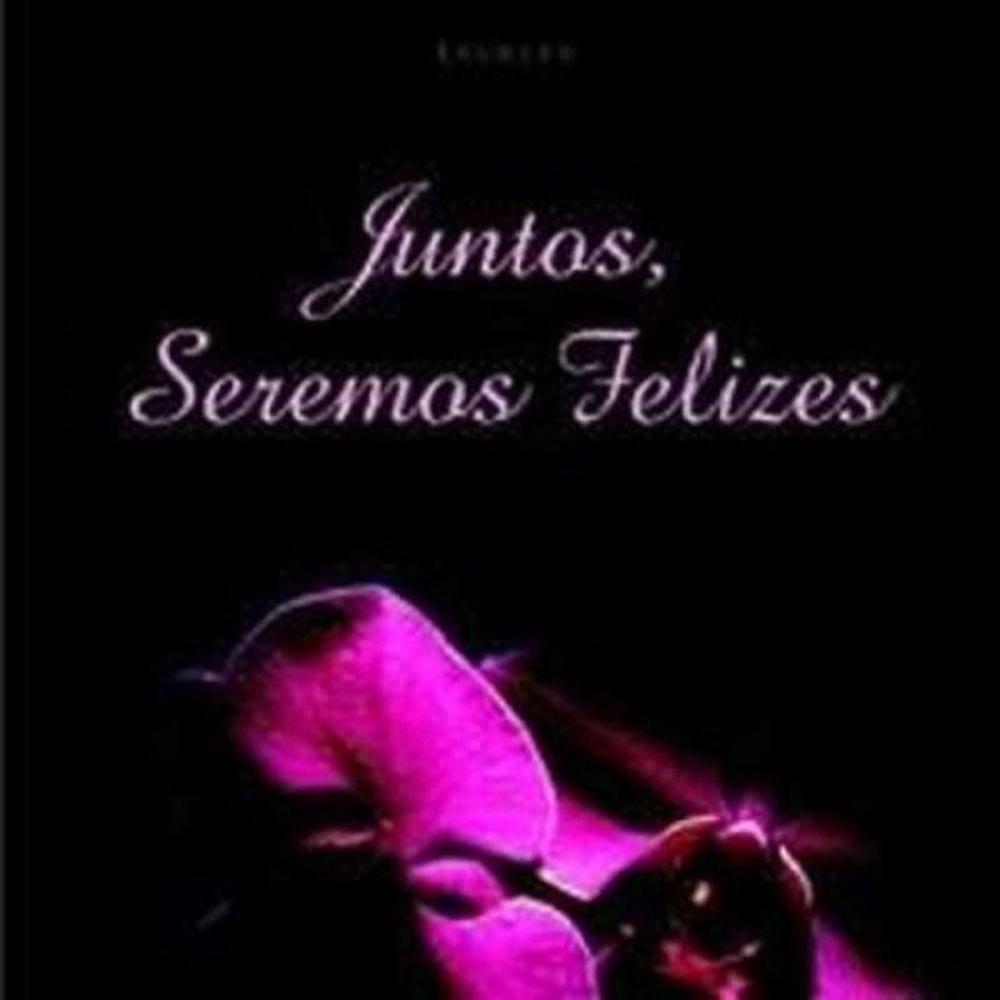 Juntos, Seremos Felizes