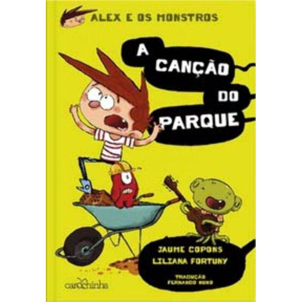 Alex e Os Monstros - Vol. 03 - a Canção Do Parque