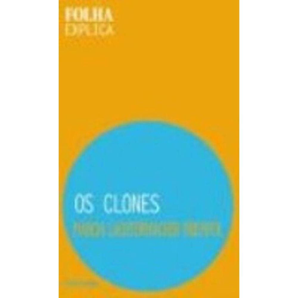 Clones, Os