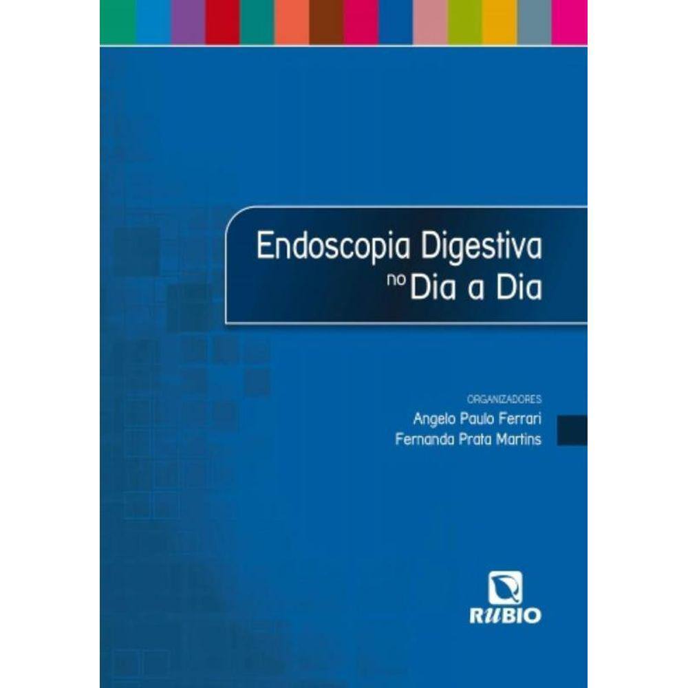 Endoscopia Digestiva No Dia A Dia - 1A Ed