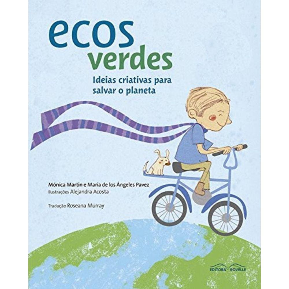 Ecos Verdes - Ideias Criativas Para Salvar O Planeta
