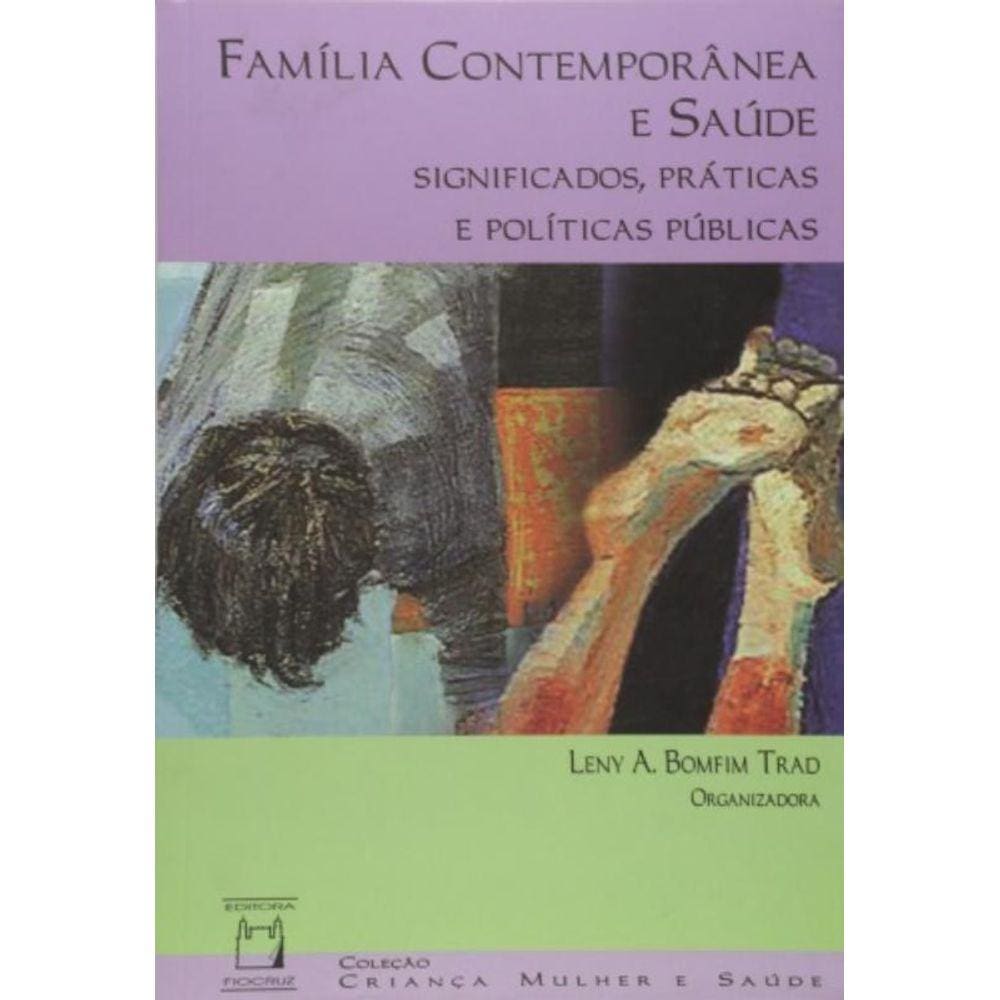 Familia Contemporanea E Saude: Significados, Prati