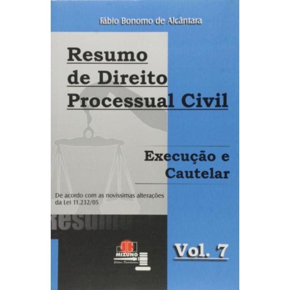 Resumo De Direito Processual Civil- Vol.7: Execuca
