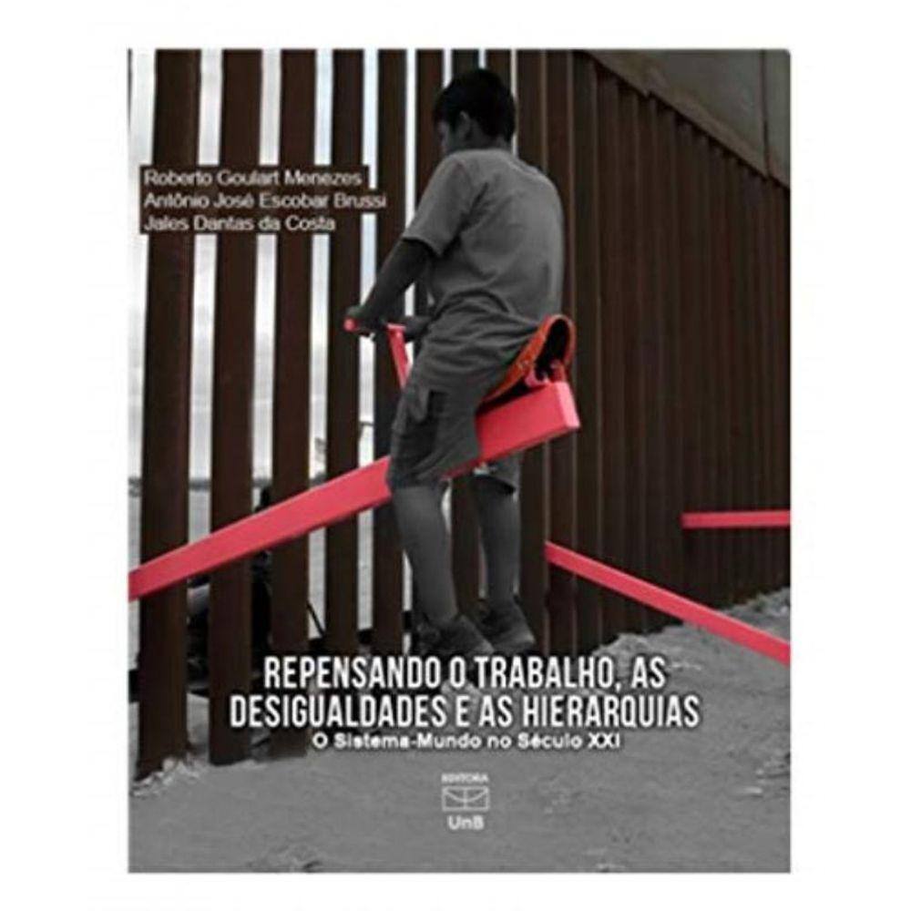 Repensando O Trabalho As Desigualdades E As Hierar