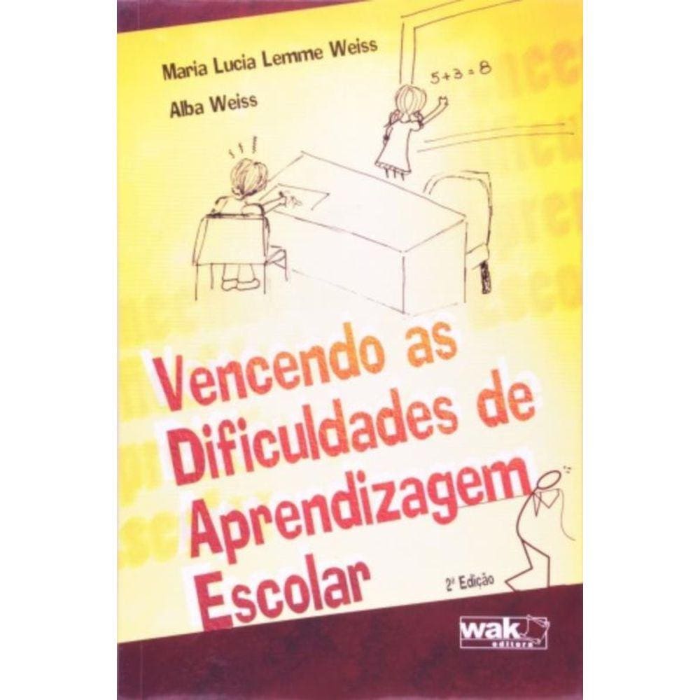 Vencendo As Dificuldades De Aprendizagem Escolar