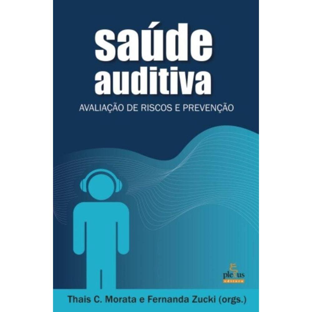 Saúde Auditiva - Avaliação De Riscos E Prevenção