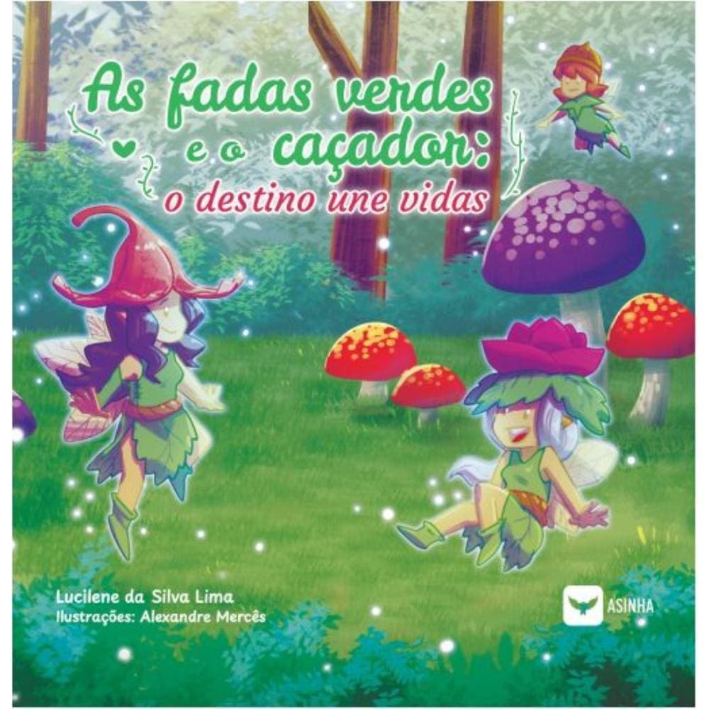 As fadas verdes e o caçador: o destino une vidas