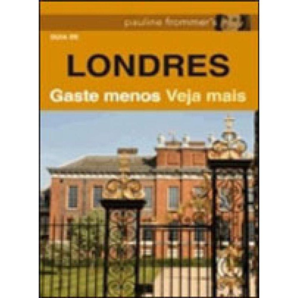 Guia De Londres Gaste Menos Veja Mais