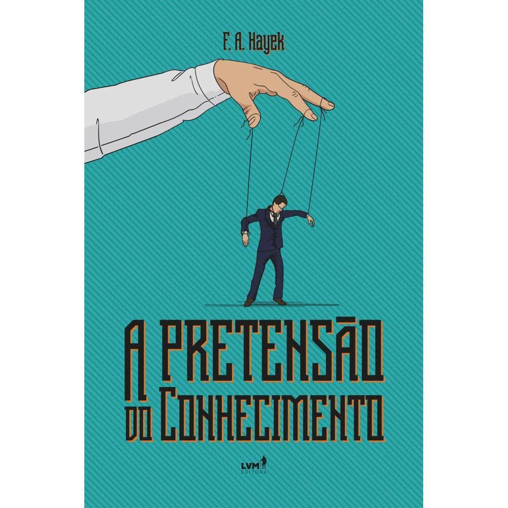 A pretensão do conhecimento - Livro de bolso