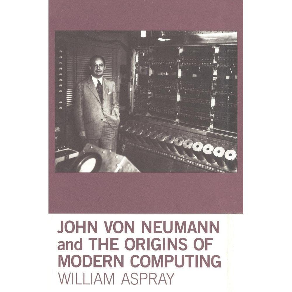 John von Neumann and the Origins of Modern Computing
