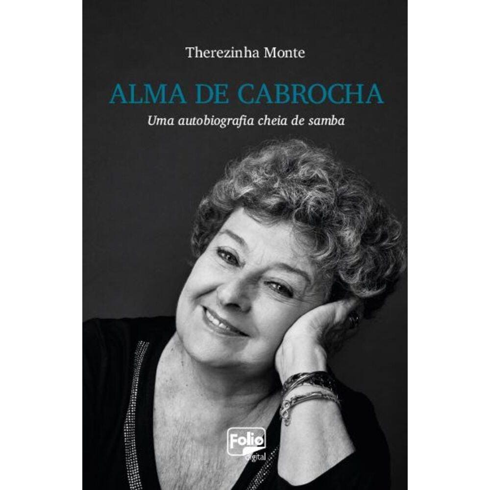 Alma de cabrocha - Uma autobiografia cheia de samba