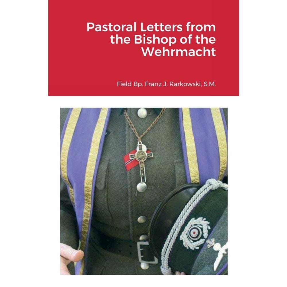 Pastoral Letters from the Bishop of the Wehrmacht