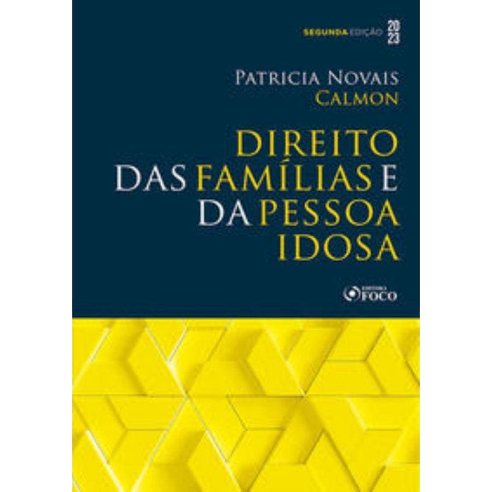 Direito Das Famílias E Da Pessoa Idosa - 2ª Ed - 2023