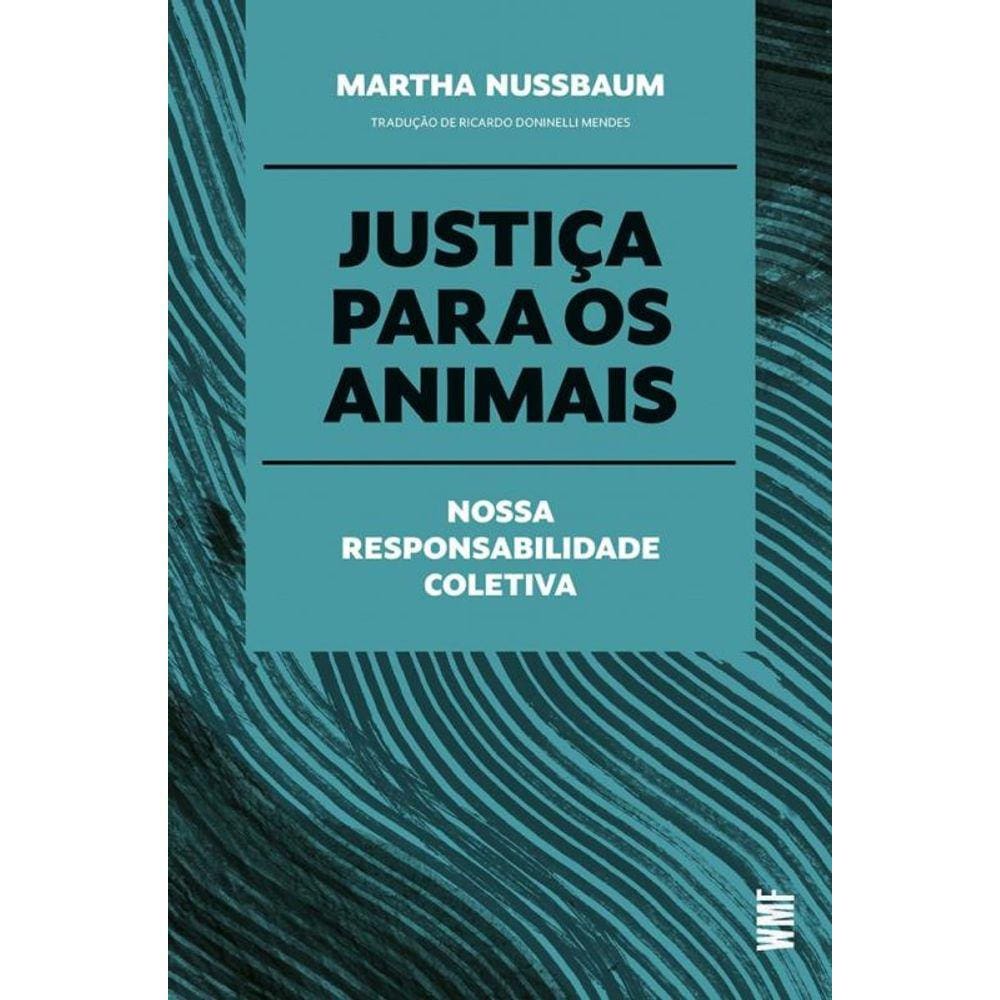 Justiça Para Os Animais - Nossa Responsabilidade Coletiva
