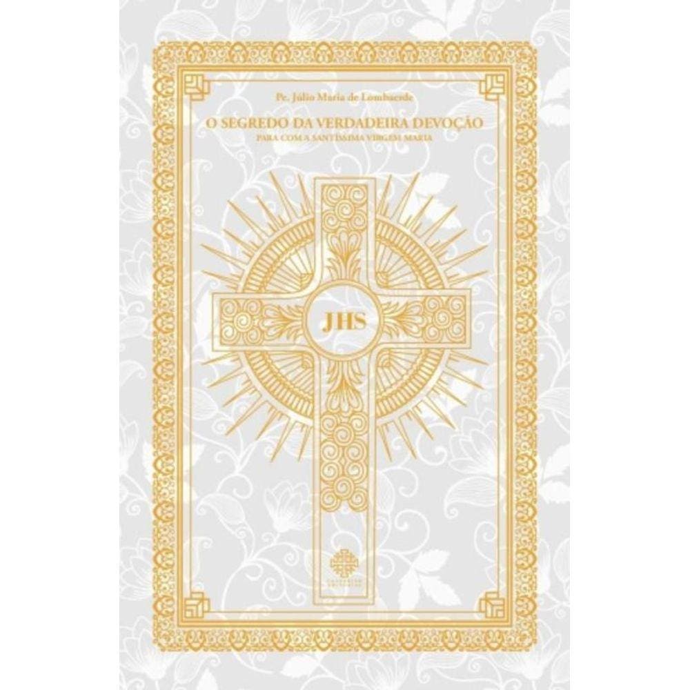 O Segredo Da Verdadeira Devoção