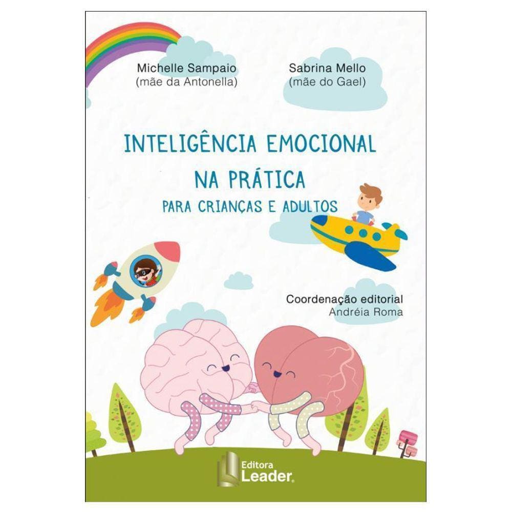 Inteligência Emocional na Prática - Sampaio e Mello 112 pgs.