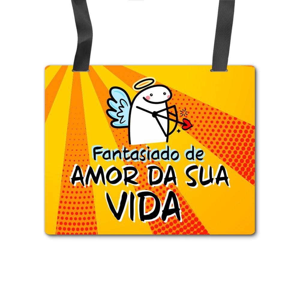 Placa Fantasia Carnaval - Flork - Amor da Sua Vida